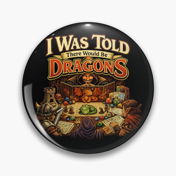 Item preview, I Was Told There Would Be Dragons, Funny Tabletop RPG Dungeon Master design designed and sold by HiPatti.