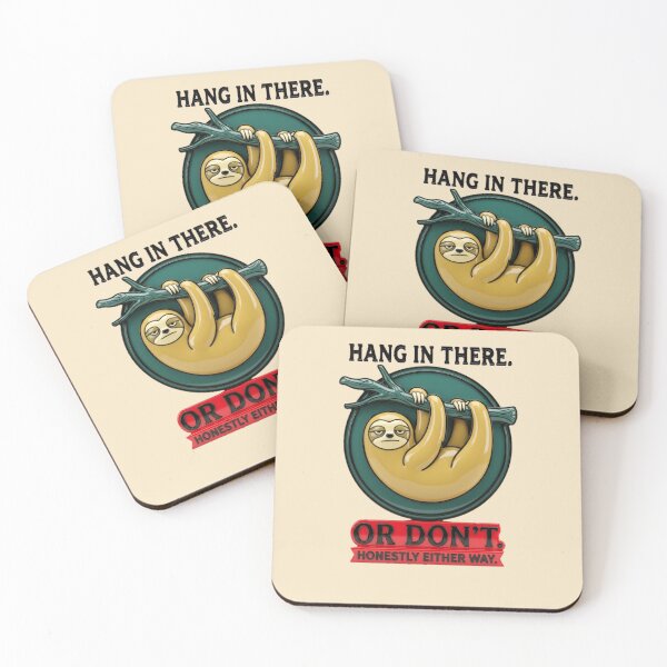 Item preview, Hang In There Or Don't Honestly Either Way Grumpy Sloth Graphic  — Sarcastic Motivational Humor  designed and sold by SkTee2k.