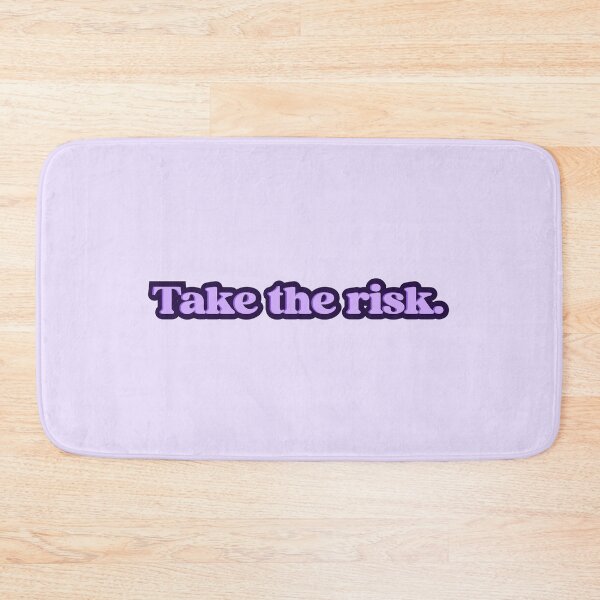 Item preview, Take the risk designed and sold by designing01Ar3.