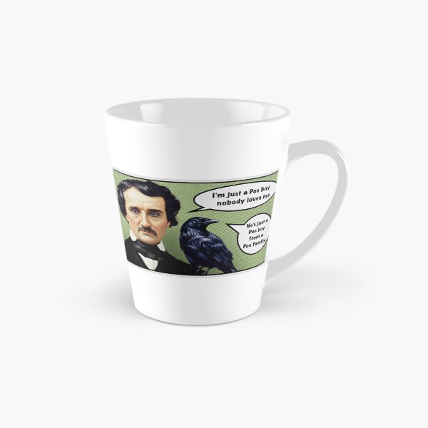 Item preview, Edgar Allan Poe - I’m Just a Poe Boy, Nobody Loves Me designed and sold by 1SadBlackSheep.
