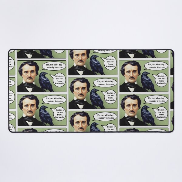 Item preview, Edgar Allan Poe - I’m Just a Poe Boy, Nobody Loves Me designed and sold by 1SadBlackSheep.