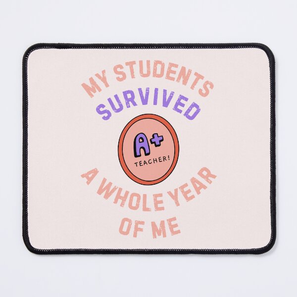Item preview, My Students Survived A Whole Year Of Me Funny Gift For Teachers designed and sold by WearFine.