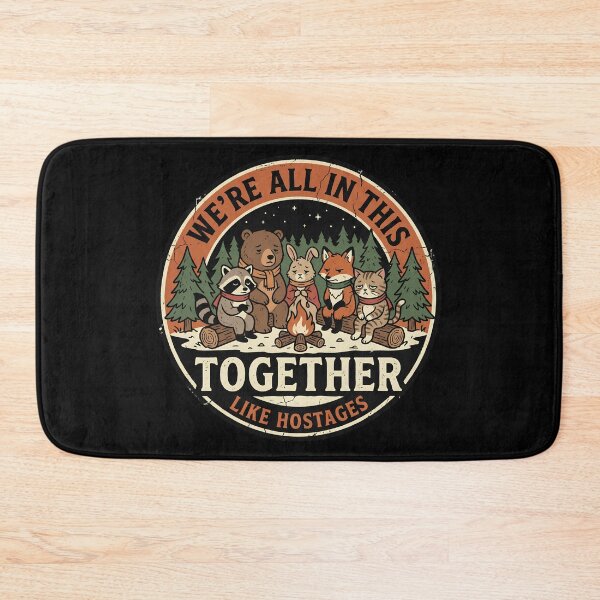 Item preview, We're All in This Together Like Hostages Sarcastic designed and sold by LunaMagicStudio.