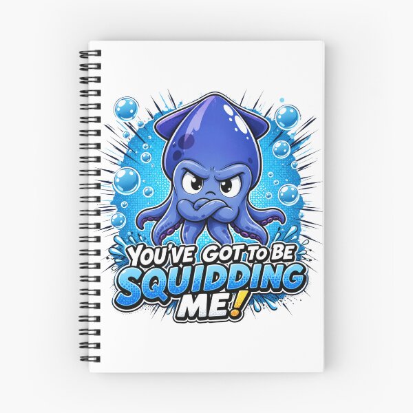 Item preview, You've Got To Be Squidding Me Pun designed and sold by Nano-Threads.