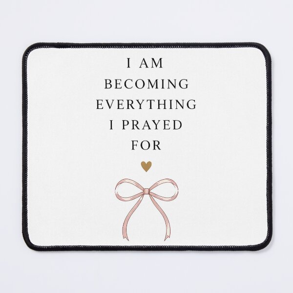 Item preview, I Am Becoming Everything I Prayed For designed and sold by NatashaBurrows.