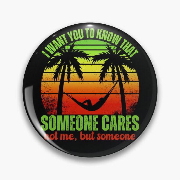 Item preview, Funny Summer Retro Sunset - I Want You To Know That Someone Cares, Not Me, But Someone designed and sold by legendaryskins.