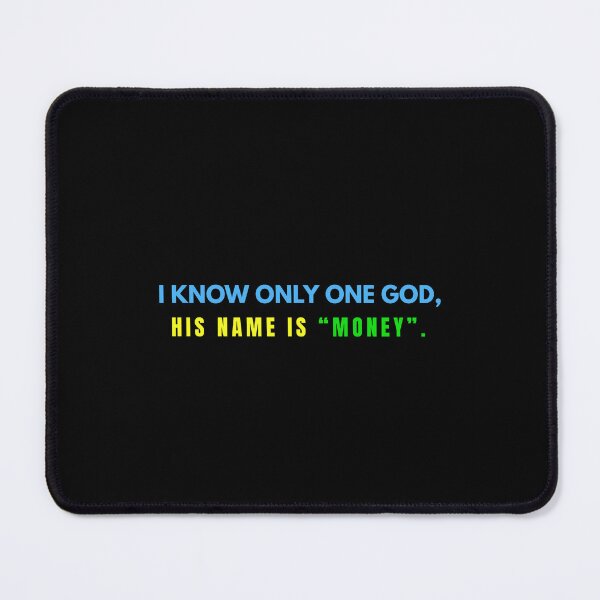 Item preview, The Only God Is Money Reality Slogan designed and sold by Global-Command.