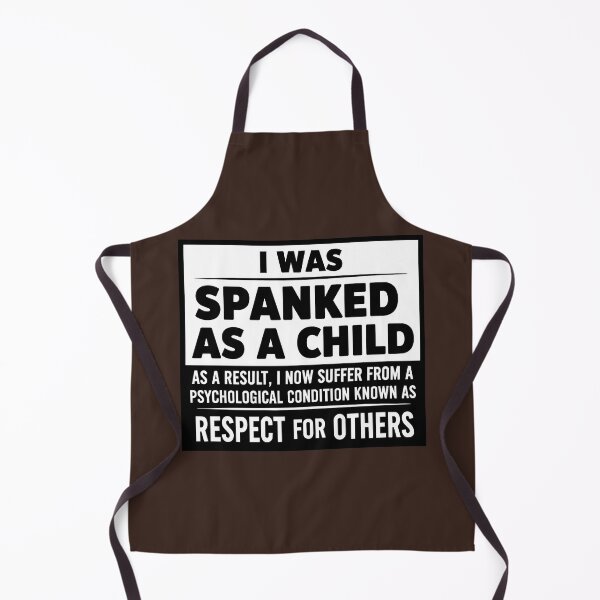 Item preview, Spanked As A Child Respect For Others designed and sold by Slightly Off Deesigns.