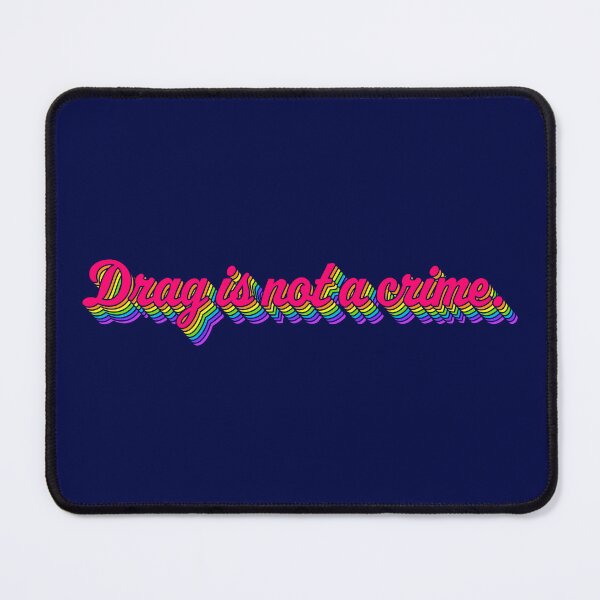 Item preview, Drag Is Not A Crime designed and sold by sillyjess.