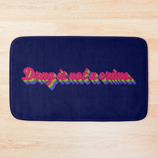 Item preview, Drag Is Not A Crime designed and sold by sillyjess.