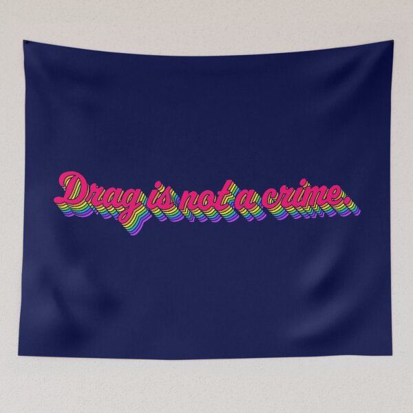 Item preview, Drag Is Not A Crime designed and sold by sillyjess.