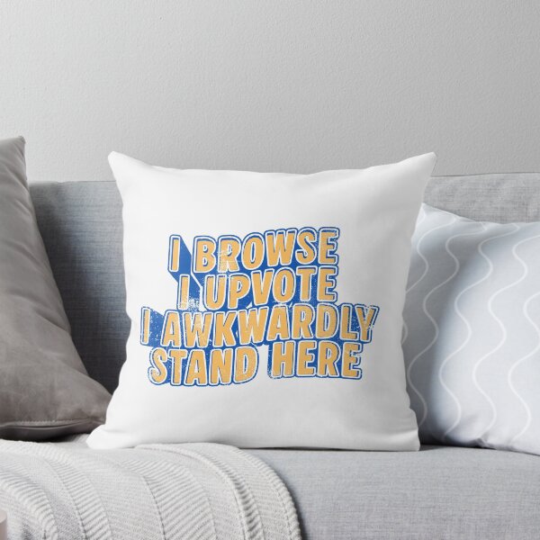 Item preview, I Browse I Upvote I Awkwardly Stand here designed and sold by Grace-Cop.