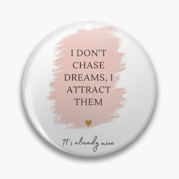 Item preview, I Don’t Chase Dreams, I Attract Them designed and sold by NatashaBurrows.