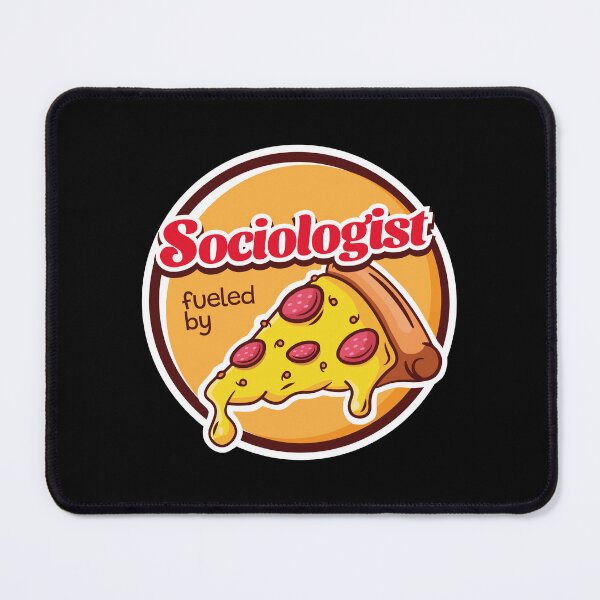 Item preview, Sociologist Fueled by Pizza designed and sold by MaryAller.