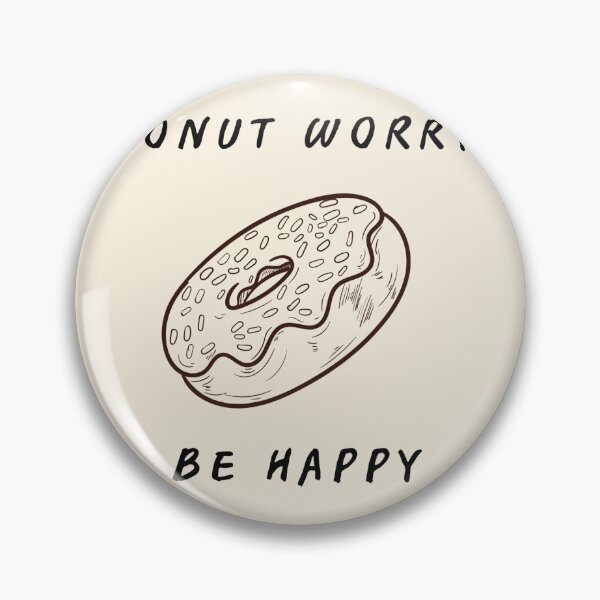 Item preview, Donut worry, be happy designed and sold by KiKiPrint.