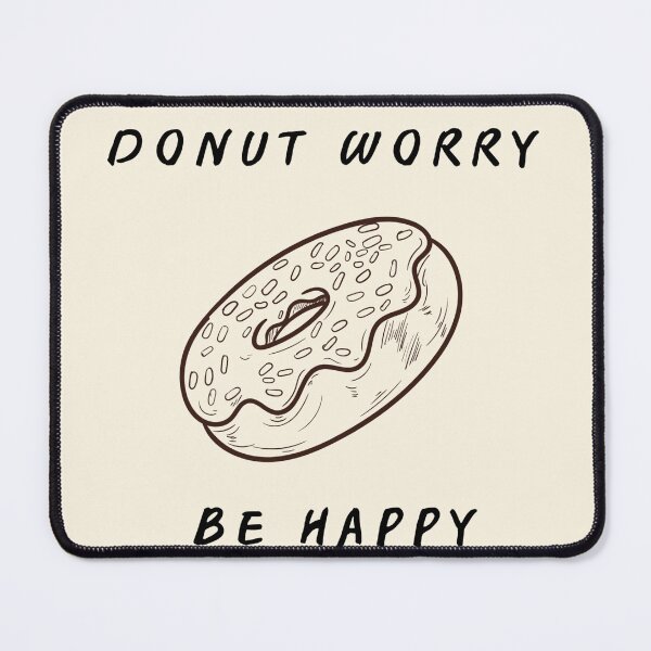 Item preview, Donut worry, be happy designed and sold by KiKiPrint.