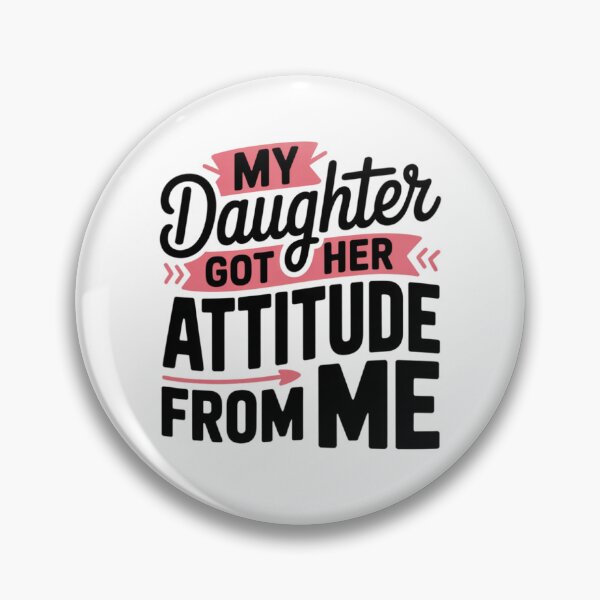 Item preview, My Daughter Got Her Attitude From Me T-Shirt – Funny Motherhood Typography Tee designed and sold by MerchlyMike.