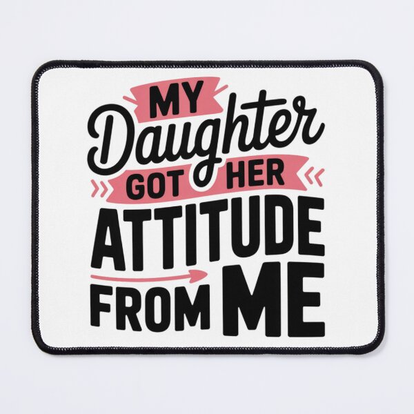 Item preview, My Daughter Got Her Attitude From Me T-Shirt – Funny Motherhood Typography Tee designed and sold by MerchlyMike.