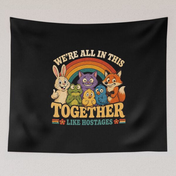 Item preview, We're All in This Together Like Hostages Sarcastic designed and sold by LunaMagicStudio.