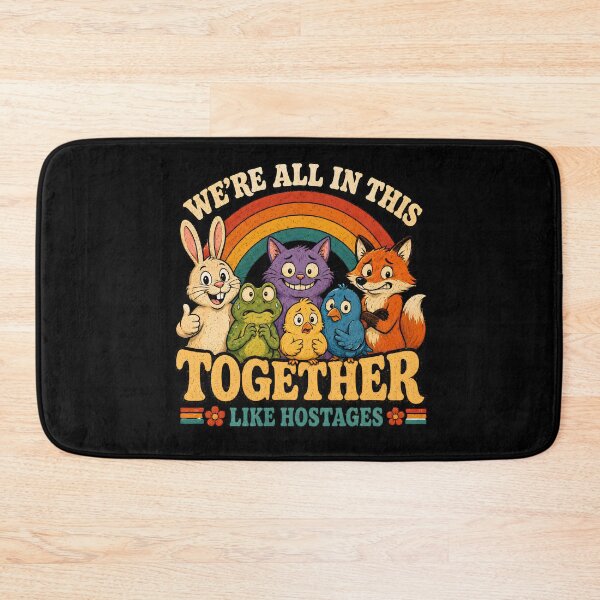Item preview, We're All in This Together Like Hostages Sarcastic designed and sold by LunaMagicStudio.