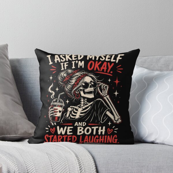 Item preview, I Asked Myself If I'm Ok And We Both Started Laughing - Funny Skeleton designed and sold by legendaryskins.