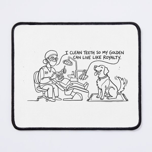Item preview, Dental Hygienist + Golden Retriever: "I clean teeth so my Golden can live like royalty" designed and sold by YOU SHOP NOW.