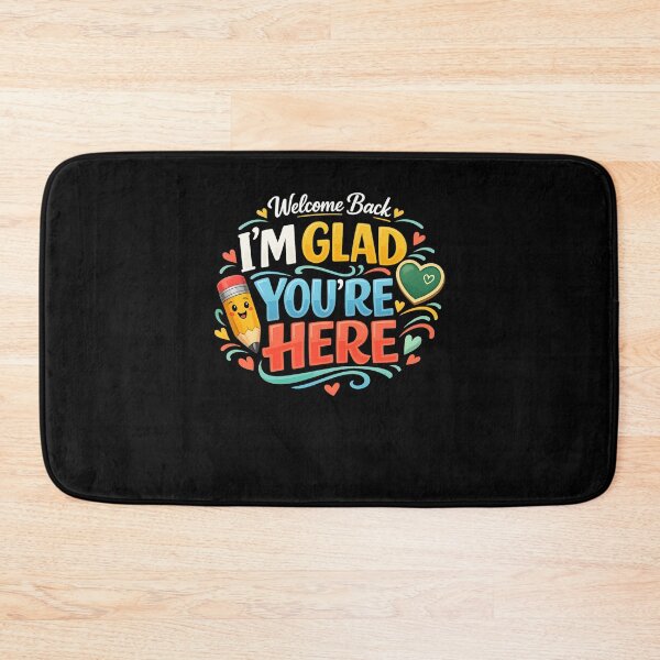 Item preview, Welcome Back I'm Glad You're Here Back to School Teacher designed and sold by clothesy7.