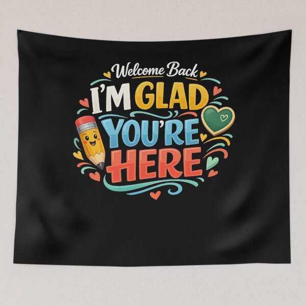 Item preview, Welcome Back I'm Glad You're Here Back to School Teacher designed and sold by clothesy7.