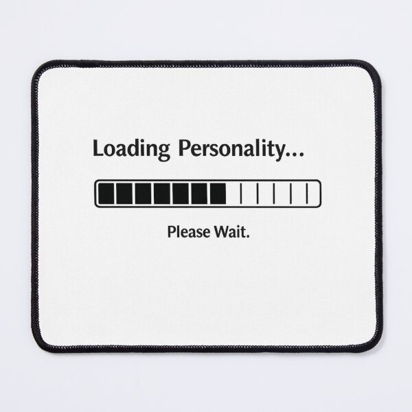 Item preview, Loading Personality… Please Wait | Loading Bar Design designed and sold by HorizonTrail.