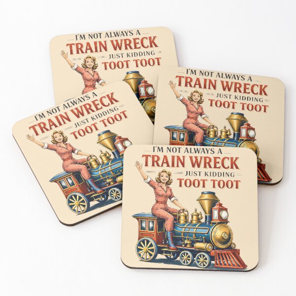 Item preview, Funny Retro I'm Not Always A Train Wreck, Just Kidding Toot Toot designed and sold by legendaryskins.