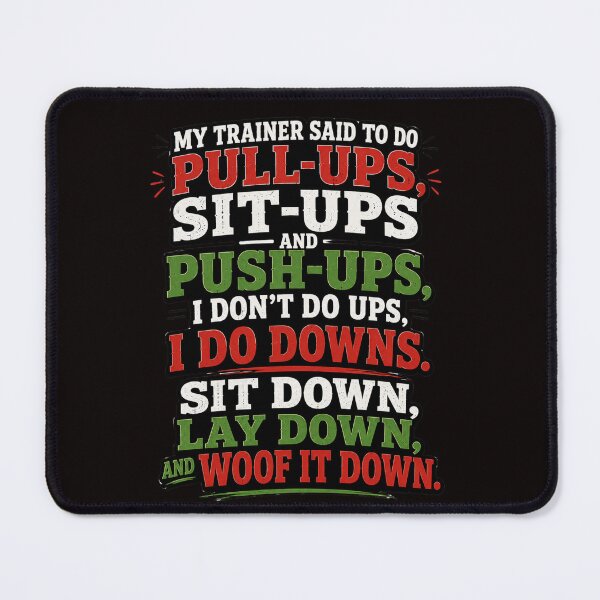Item preview, My Trainer Said Do Pull-Ups Funny Lazy Workout Quote designed and sold by NapoliApparel.