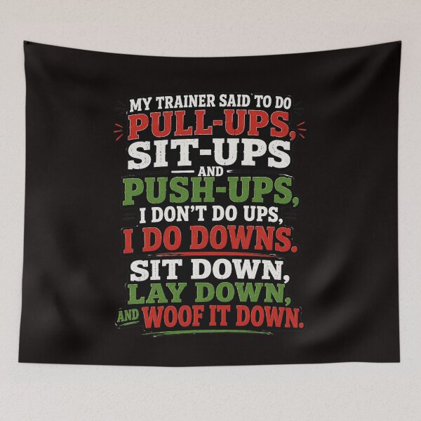 Item preview, My Trainer Said Do Pull-Ups Funny Lazy Workout Quote designed and sold by NapoliApparel.