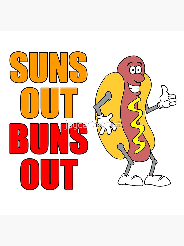 Suns Out Buns Out Hot Dog Art Board Print for Sale by jaycartoonist
