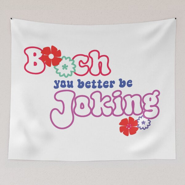 Item preview, b**ch, you better be joking designed and sold by Urban Anomaly.