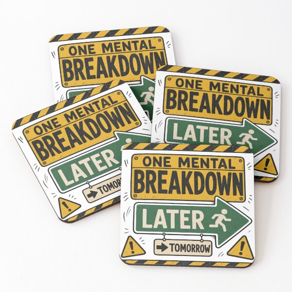 Item preview, One Mental Breakdown Later Tomorrow Funny Anxiety Road Sign designed and sold by Region.