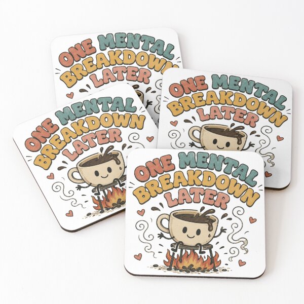 Item preview, One Mental Breakdown Later Funny Coffee Anxiety Meme designed and sold by Region.