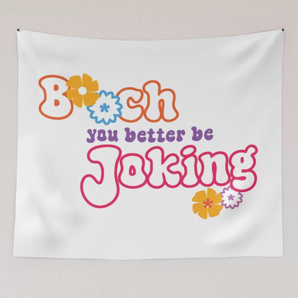 Item preview, b**ch, you better be joking designed and sold by Urban Anomaly.