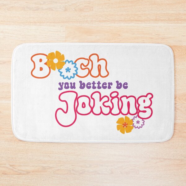 Item preview, b**ch, you better be joking designed and sold by Urban Anomaly.