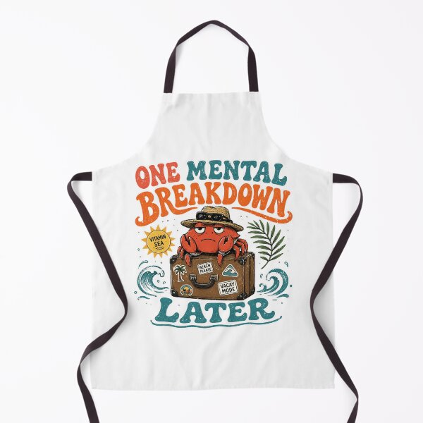Item preview, One Mental Breakdown Later Beach Crab Summer Vacation Meme designed and sold by Region.