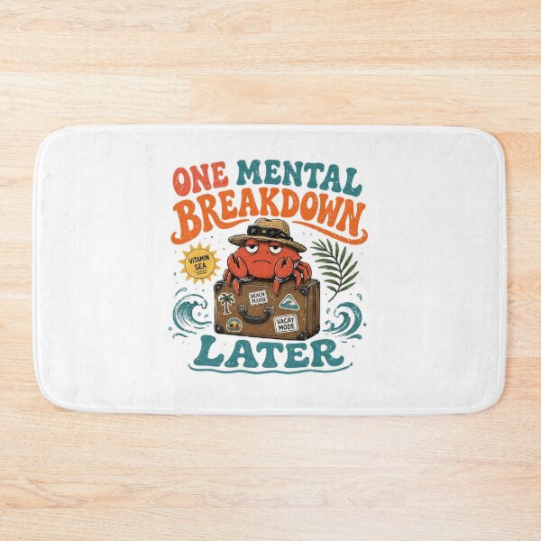 Item preview, One Mental Breakdown Later Beach Crab Summer Vacation Meme designed and sold by Region.