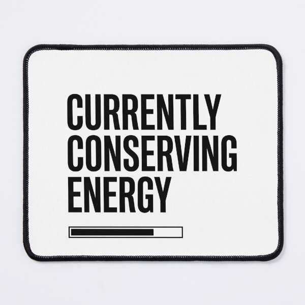 Item preview, Currently Conserving Energy Minimalist Brutalist Streetwear designed and sold by Sunday Social Club.