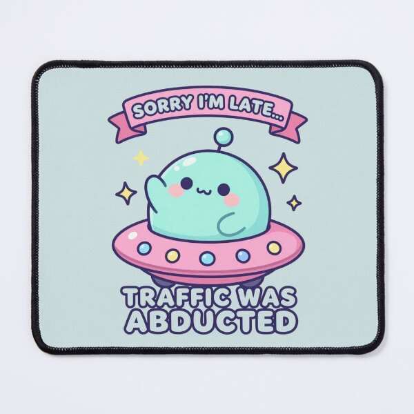 Item preview, Sorry I'm Late Traffic Was Abducted Funny UFO Alien Humor designed and sold by GoGreenlove.