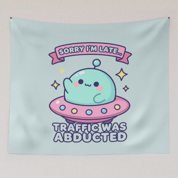Item preview, Sorry I'm Late Traffic Was Abducted Funny UFO Alien Humor  designed and sold by GoGreenlove.