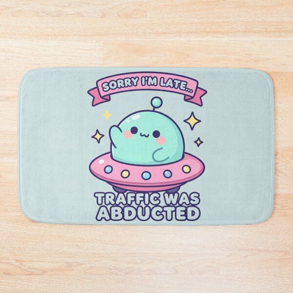 Item preview, Sorry I'm Late Traffic Was Abducted Funny UFO Alien Humor  designed and sold by GoGreenlove.