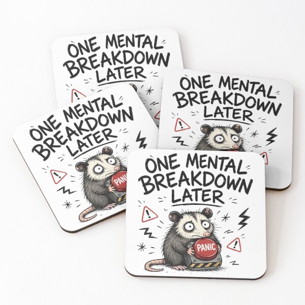 Item preview, One Mental Breakdown Later Panic Button Possum Funny Meme designed and sold by Region.