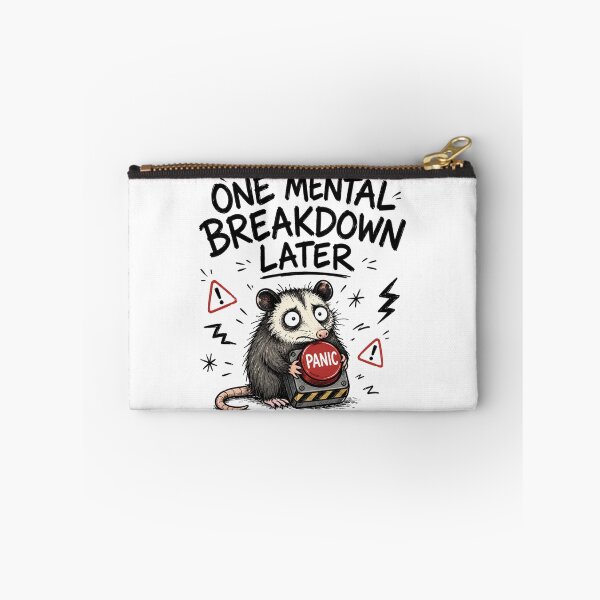 Item preview, One Mental Breakdown Later Panic Button Possum Funny Meme designed and sold by Region.