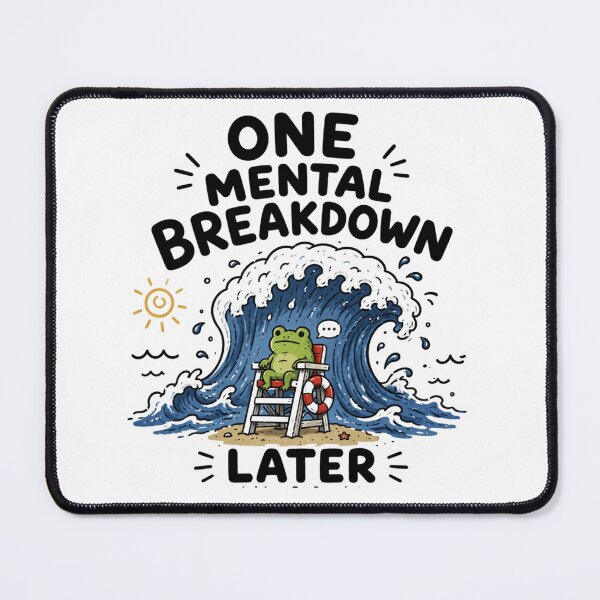 Item preview, One Mental Breakdown Later Frog Beach Wave Funny Meme designed and sold by Region.