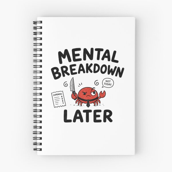 Item preview, One Mental Breakdown Later Crabby Office Expenses Funny Meme designed and sold by Region.