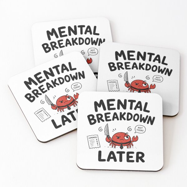 Item preview, One Mental Breakdown Later Crabby Office Expenses Funny Meme designed and sold by Region.