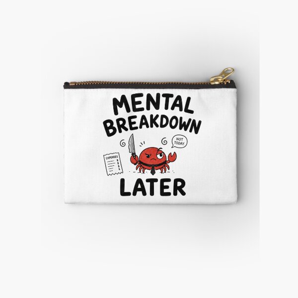Item preview, One Mental Breakdown Later Crabby Office Expenses Funny Meme designed and sold by Region.